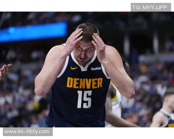 穆雷在系列赛中的关键表现被低估球迷应重新审视约基奇的贡献 穆雷在系列赛中的关键表现被低估球迷应重新审视约基奇的贡献